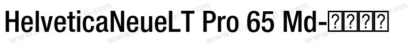 HelveticaNeueLT Pro 65 Md字体转换